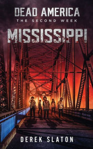 Title: Dead America: Mississippi, Author: Derek Slaton