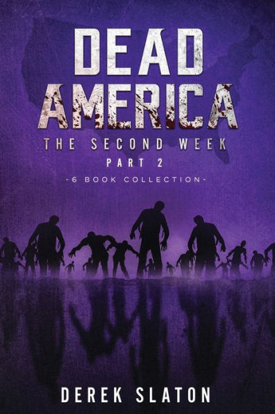 Dead America - The Second Week Part Two 6 Book Collection