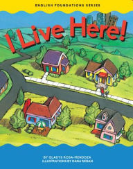 Title: I Live Here!, Author: Gladys Rosa-Mendoza