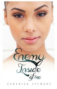 Title: Enemy Inside of Me, Author: Cederick Stewart