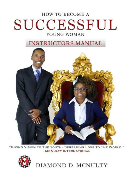 How To Become A Successful Young Woman - Instructor's Manual: Taking Over The World