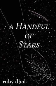 Free ebook downloads epub A Handful Of Stars by Ruby Dhal ePub MOBI 9781945322143