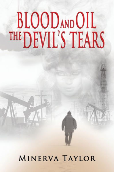 Blood and Oil; The Devil's Tears The Russian Trilogy Book 3