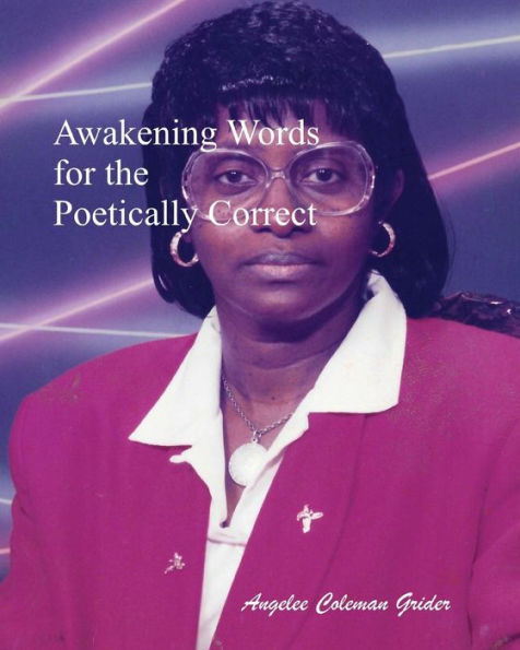 Awakening Words For The Poetically Correct: Revised Edition