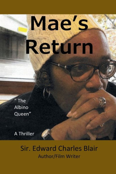 Mae's Return: The Albino Queen - A Thriller:
