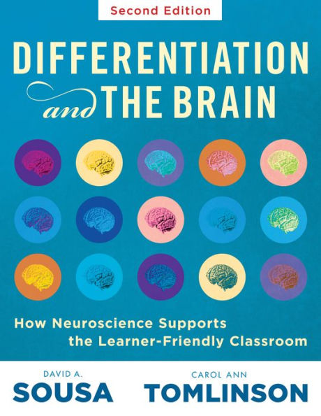 Differentiation and the Brain: How Neuroscience Supports Learner-Friendly Classroom (Use Brain-Based Learning Neuroeducation to Differentiate Instruction)
