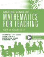 Making Sense of Mathematics for Teaching Girls in Grades K - 5: (Addressing Gender Bias and Stereotypes in Elementary Education)