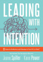 Leading With Intention: Eight Areas for Reflection and Planning in Your PLC at Work (40+ Educational Leadership Practices You Can Use in Your School Today)