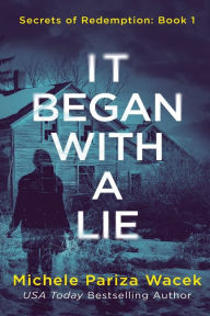 Title: It Began With a Lie, Author: Michele Pariza Wacek