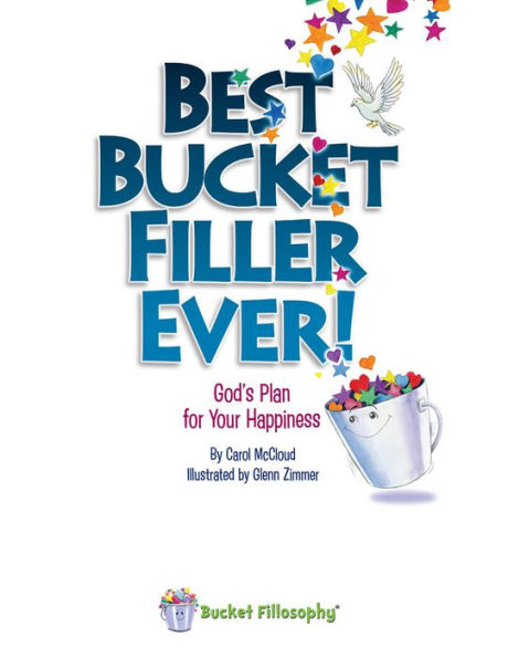 Best Bucket Filler Ever!: God's Plan for Your Happiness
