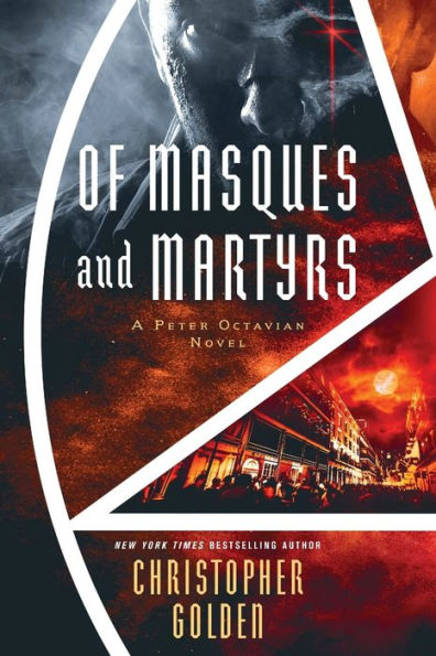 Of Masques and Martyrs: A Peter Octavian Novel