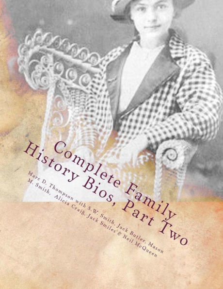 Complete Family History Biographies, Part Two: Thompson Family History Biographies, Vol. 10, Ed. 1