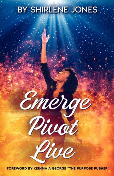 Emerge, Pivot, Live