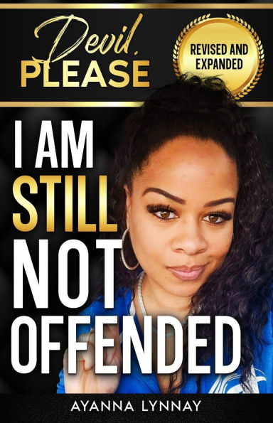 Devil, Please I am Still Not Offended