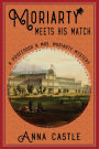 Moriarty Meets His Match: A Professor & Mrs. Moriarty Mystery