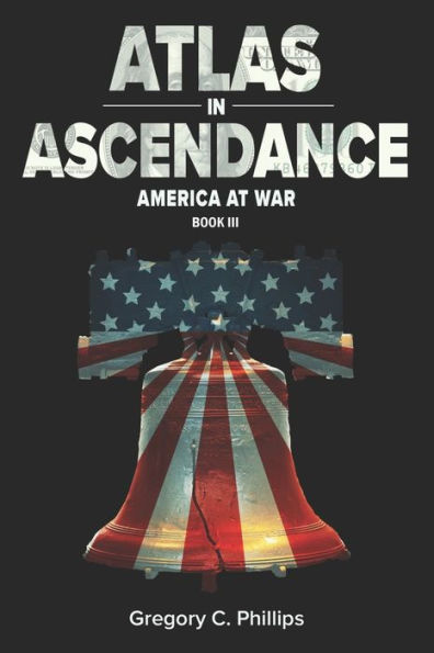 ATLAS ASCENDANCE: America at War (Book III)