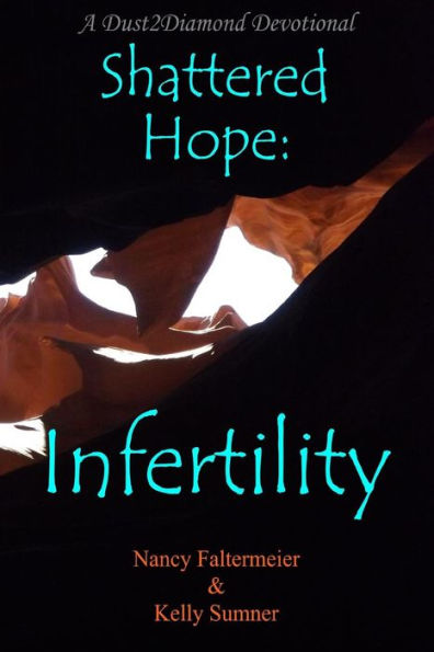 Shattered Hope: Infertility