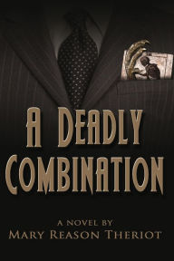 Title: A Deadly Combination: Bianca's Story, Author: Mary Reason Theriot