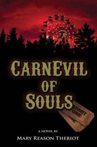 Title: CarnEvil of Souls: Joshua's Story, Author: Mary Reason Theriot