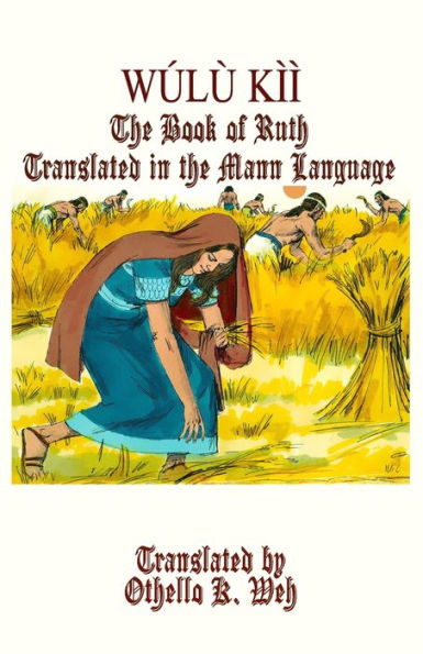 Wu?lu` Ki`i: The Book of Ruth Translated in the Mann Language