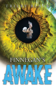 Title: Finnegan's Awake, Author: Trilby Black