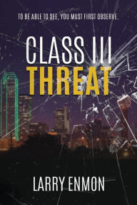 Ebook download gratis deutsch Class III Threat (English literature)