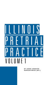 Title: Illinois Pretrial Practice, Author: Konstantin