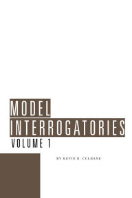 Title: Model Interrogatories, Author: Kevin R. Culhane