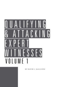 Title: Qualifying & Attacking Expert Witnesses, Author: Melody of Praise