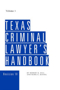 Title: Texas Criminal Lawyer's Handbook, Author: Mark Daniel