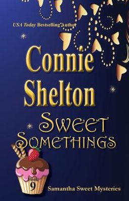 Sweet Somethings (Samantha Mysteries, Book 9)