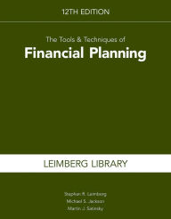 Title: The Tools & Techniques of Financial Planning, 12th Edition, Author: Stephan R. Leimberg