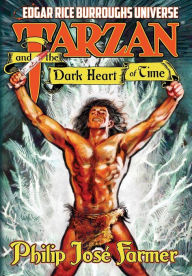 Title: Tarzan and the Dark Heart of Time, Author: Philip José Farmer