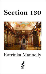 Title: Section 130, Author: Katrinka Mannelly