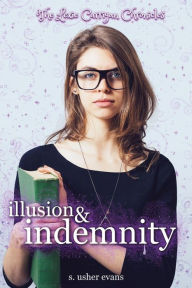 Title: Illusion and Indemnity, Author: S. Usher Evans