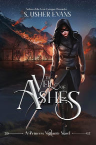 Title: The Veil of Ashes, Author: S. Usher Evans
