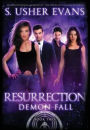 Resurrection: A Demon Spring Novel