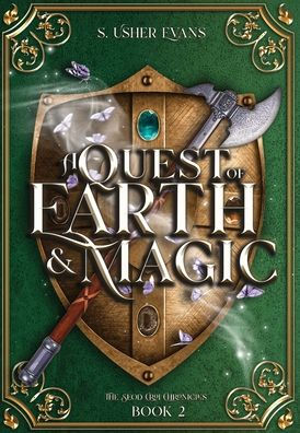 A Quest of Earth and Magic: A Young Adult Epic Fantasy Novel