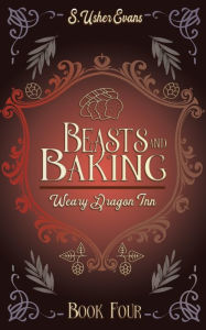 Mobile ebooks free download Beasts and Baking: A Cozy Fantasy Novel  English version 9781945438714 by S. Usher Evans