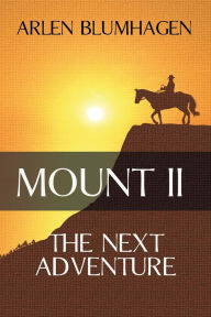 Title: Mount II: The Next Adventure, Author: Arlen Blumhagen