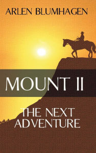 Title: Mount II: The Next Adventure, Author: Arlen Blumhagen