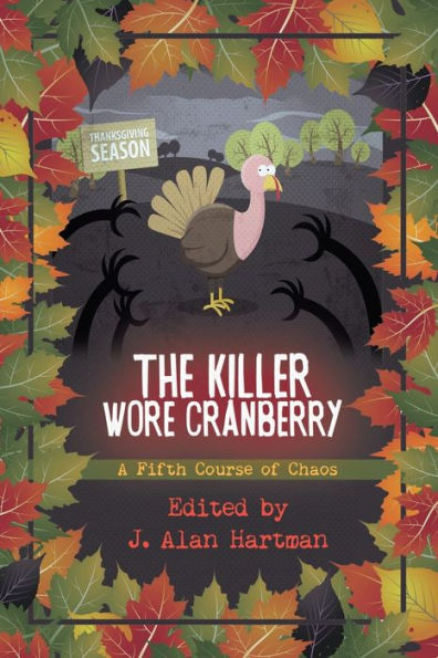 The Killer Wore Cranberry: A Fifth Course of Chaos