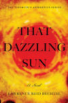 Alternative view 1 of That Dazzling Sun: Book 2 in The Tinsmith's Apprentice series