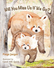 Title: Will You Miss Us if We Go, Author: Paige Jaeger