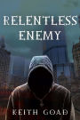 Relentless Enemy