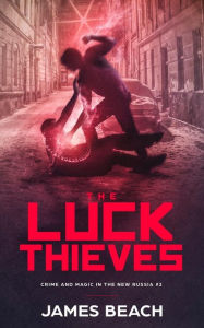 Title: The Luck Thieves, Author: James Beach