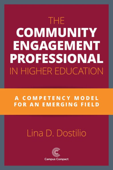 The Community Engagement Professional in Higher Education: A Competency Model for An Emerging Field