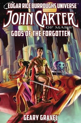 John Carter of Mars: Gods the Forgotten (Edgar Rice Burroughs Universe)