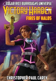 Title: Victory Harben: Fires of Halos (Edgar Rice Burroughs Universe), Author: Christopher Paul Carey