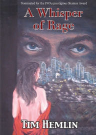Title: A Whisper of Rage, Author: Tim Hemlin